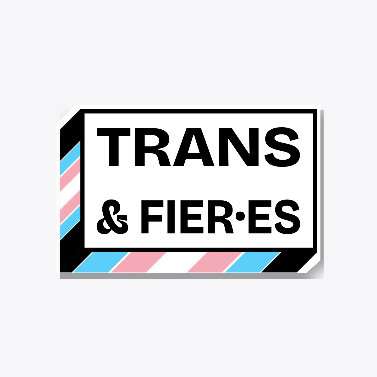 Sticker « Trans & fier·es »
